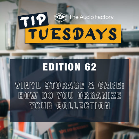 Tip Tuesdays Edition 62: Vinyl Storage & Care – How Do You Organize Yours?