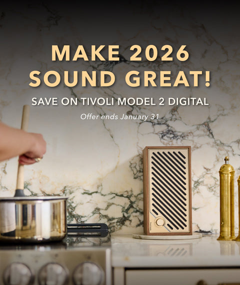 Kitchen scene with Tivoli Model 2 Digital speaker, pots, and a marble wall. Text that reads "make 2026 sound great! Save on tivoli model 2 digital. offer ends january 31"